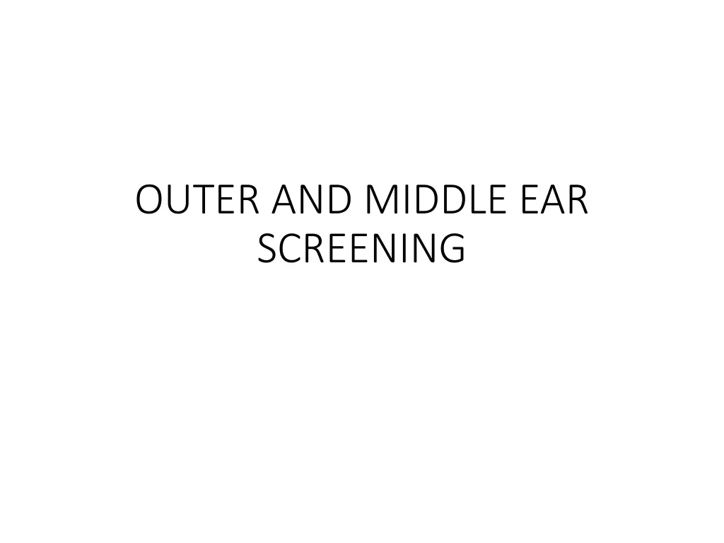 outer and middle ear screening