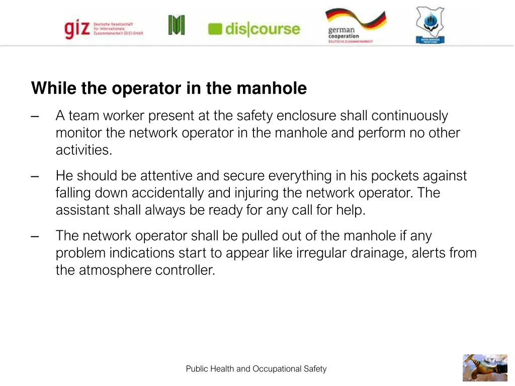 while the operator in the manhole 1