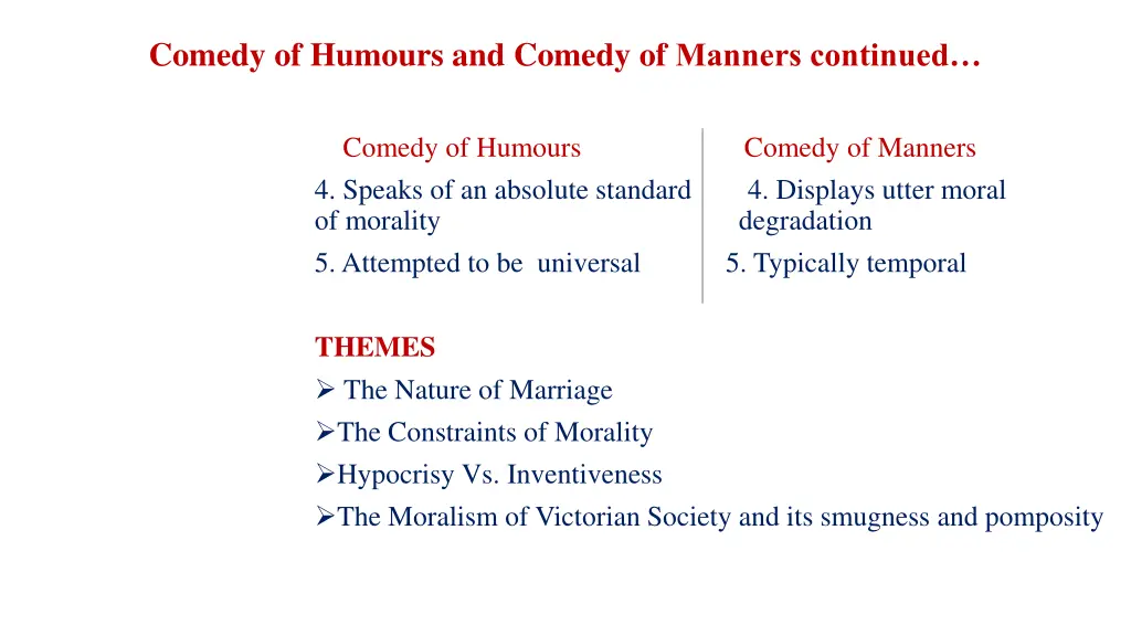 comedy of humours and comedy of manners continued