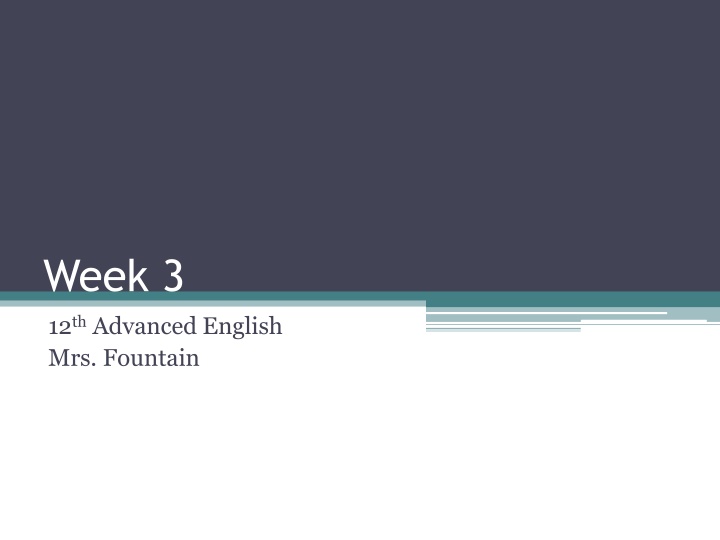 week 3 12 th advanced english mrs fountain