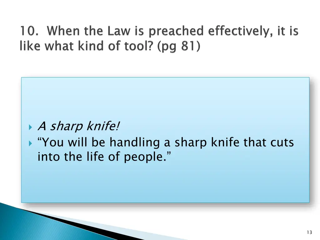 a sharp knife you will be handling a sharp knife