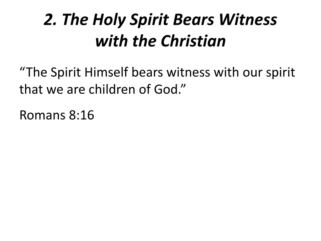 2 the holy spirit bears witness with the christian