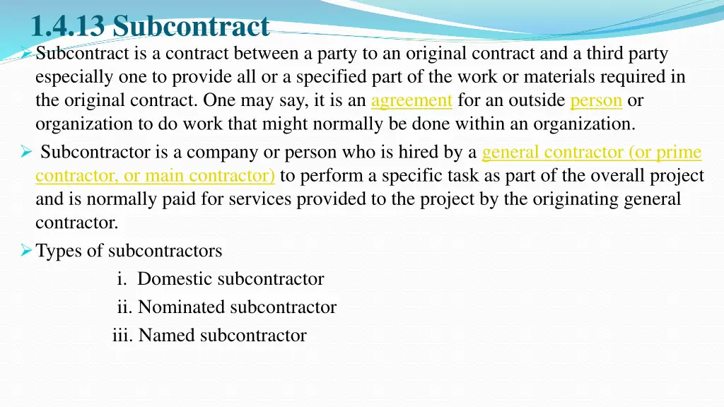 1 4 13 subcontract subcontract is a contract