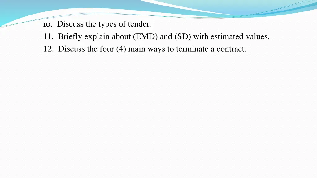 10 discuss the types of tender 11 briefly explain