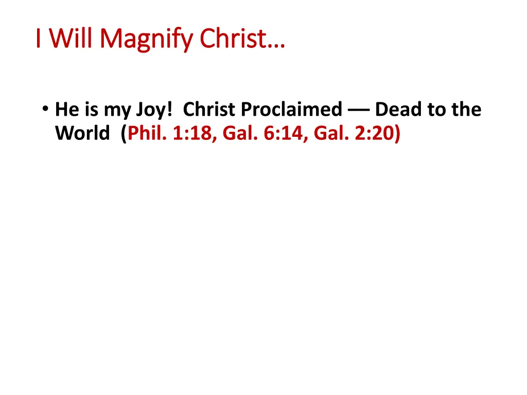 i will magnify christ i will magnify christ