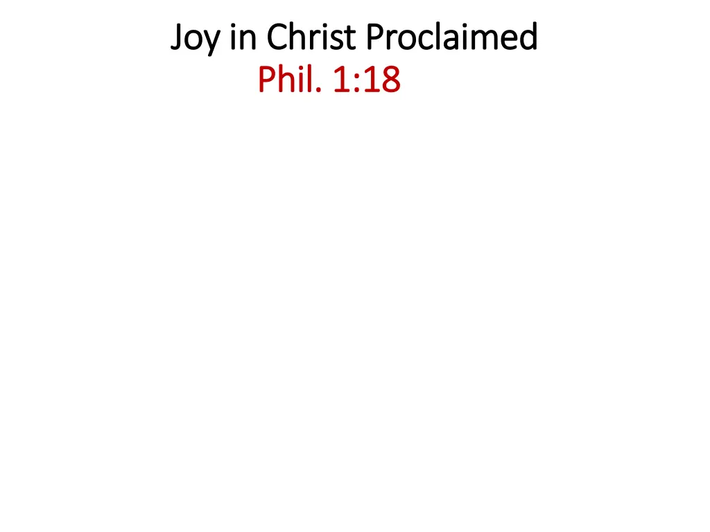 joy in christ proclaimed joy in christ proclaimed