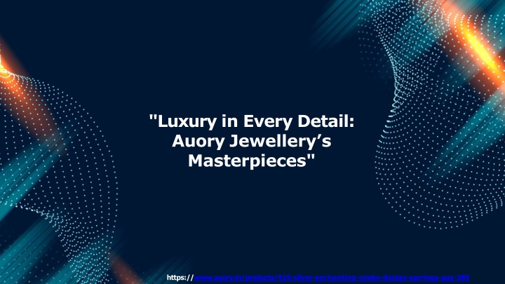 luxury in every detail auory jewellery