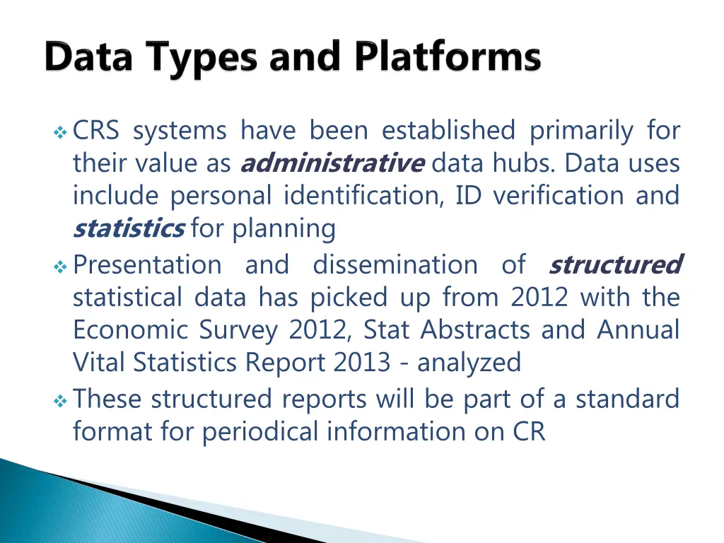 crs systems have been established primarily