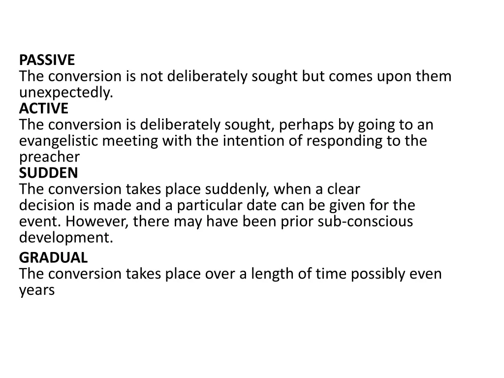 passive the conversion is not deliberately sought