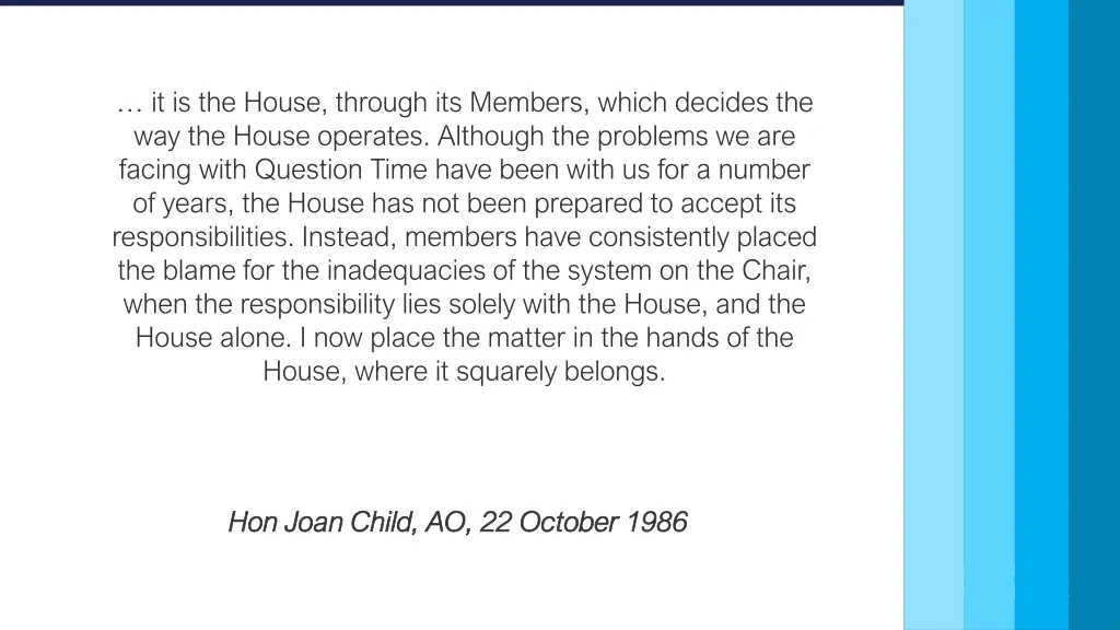 it is the house through its members which decides