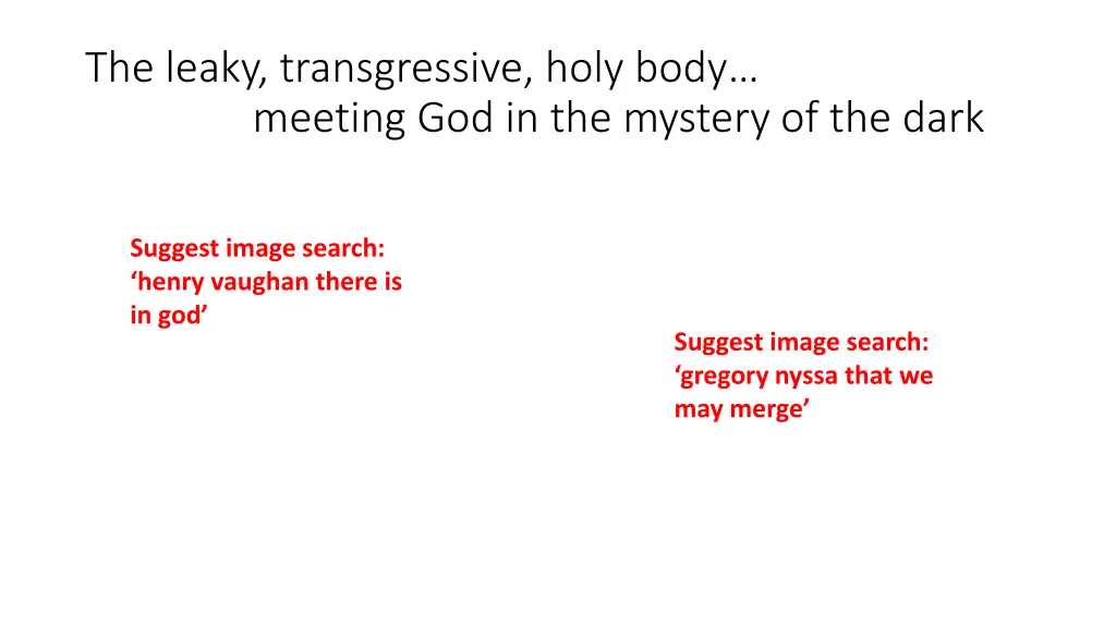 the leaky transgressive holy body meeting