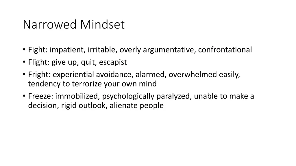 narrowed mindset