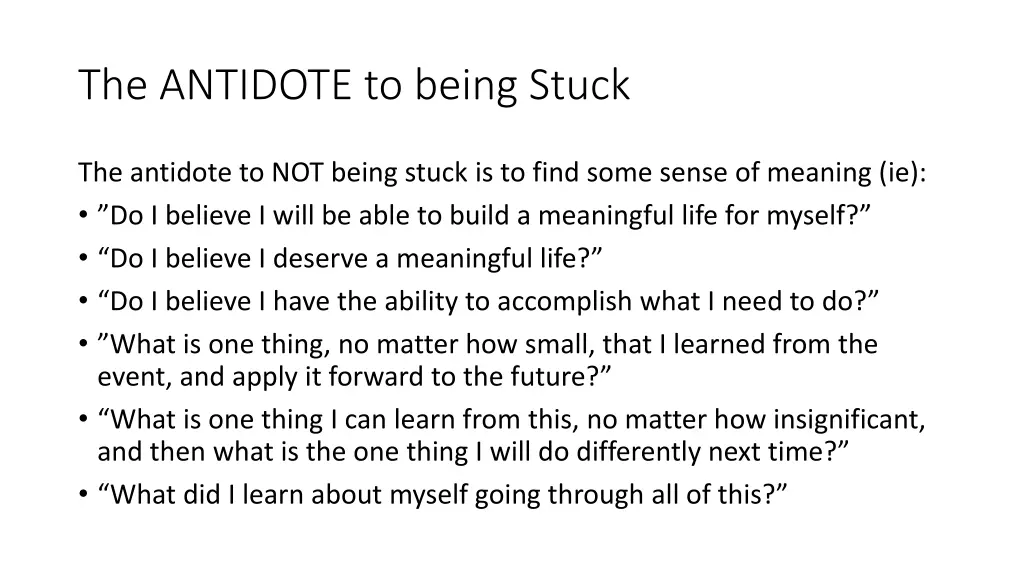 the antidote to being stuck