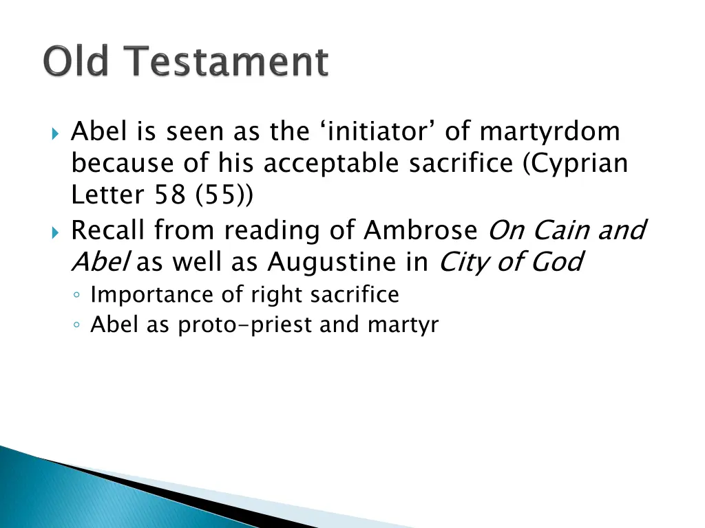 abel is seen as the initiator of martyrdom