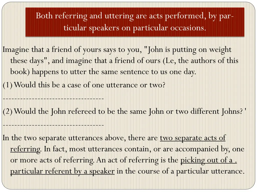 both referring and uttering are acts performed