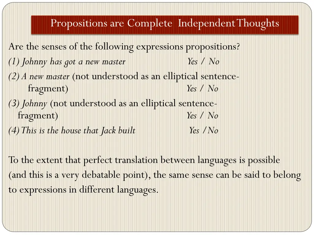 propositions are complete independent thoughts