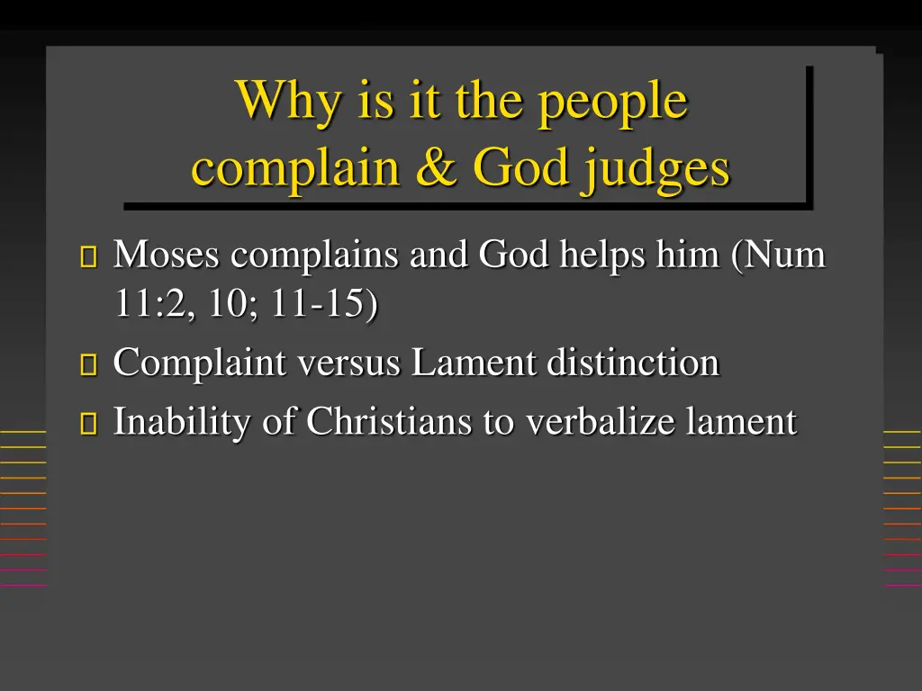 why is it the people complain god judges