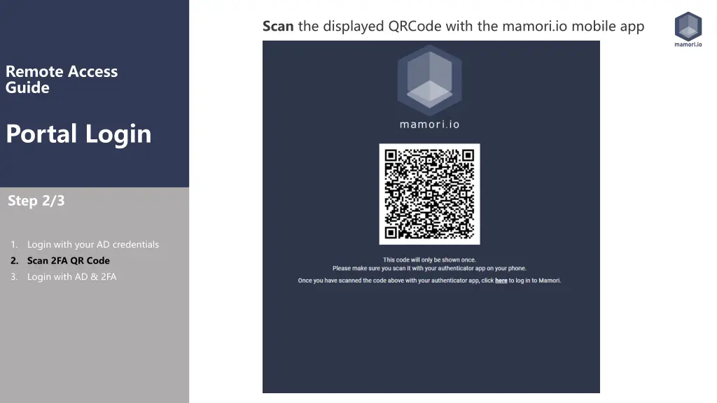 scan the displayed qrcode with the mamori