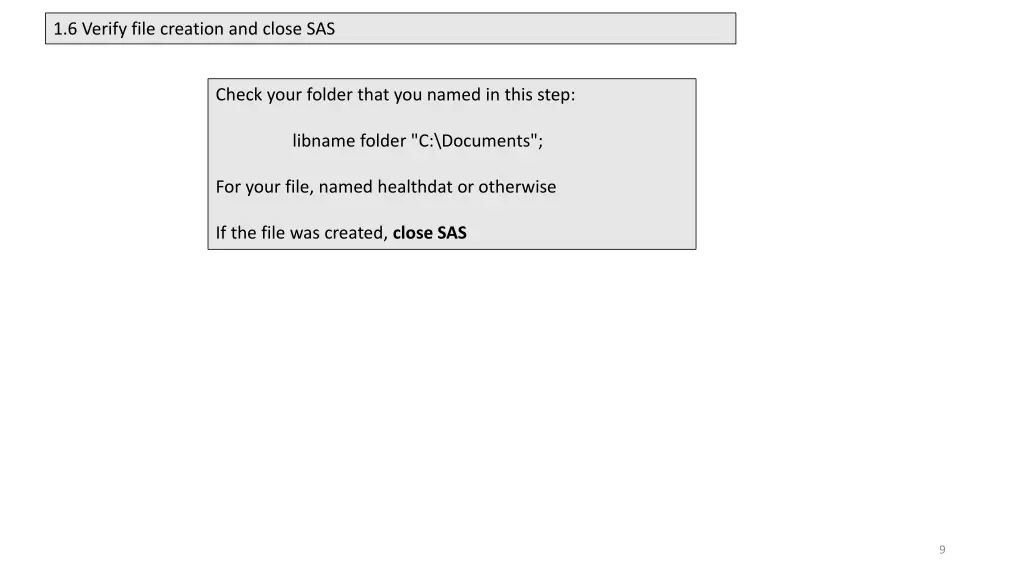 1 6 verify file creation and close sas