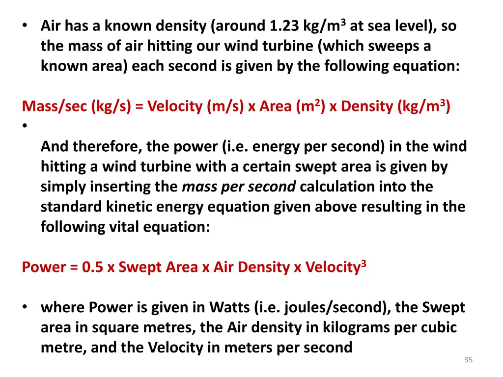 air has a known density around