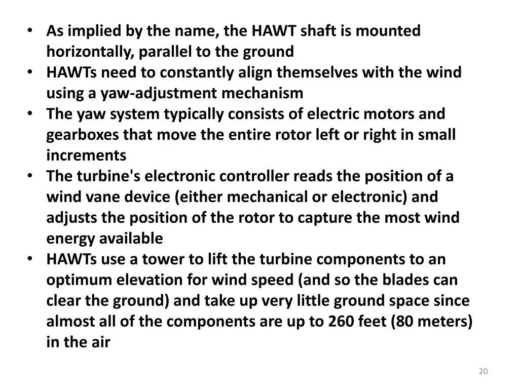 as implied by the name the hawt shaft is mounted