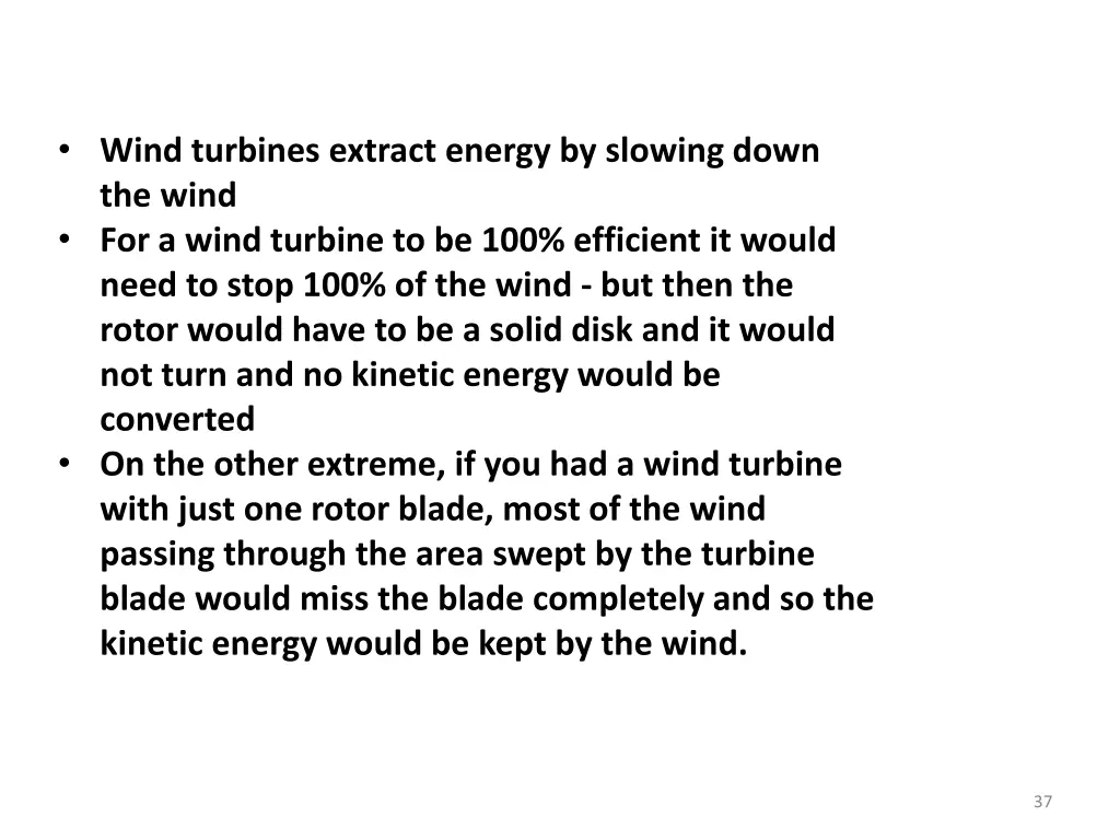 wind turbines extract energy by slowing down