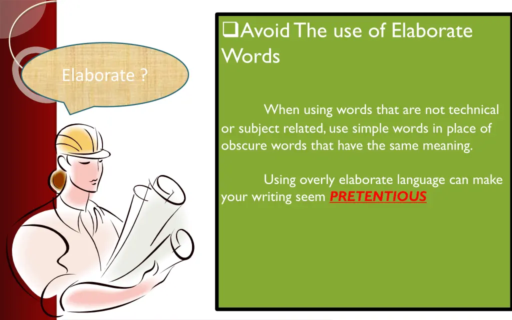 avoid the use of elaborate words