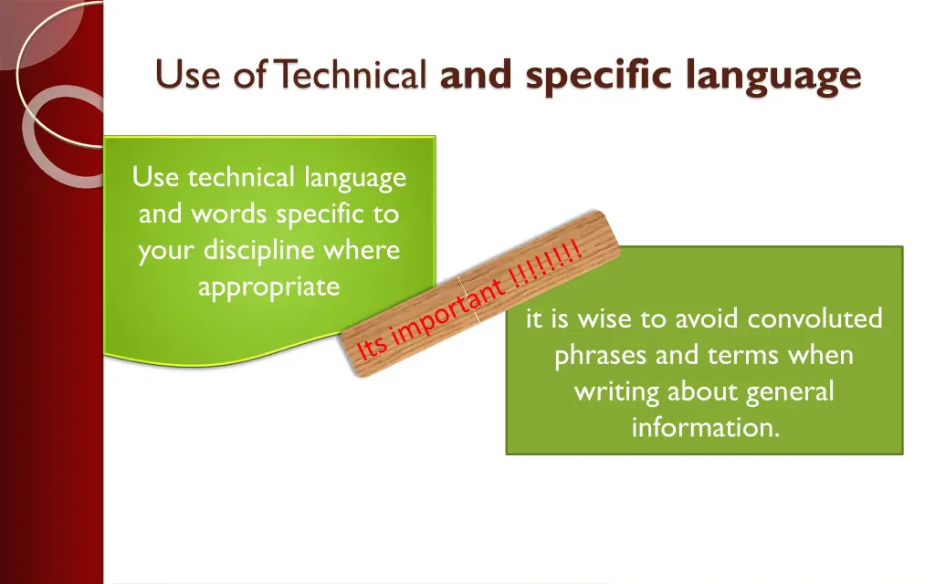 use of technical and specific language