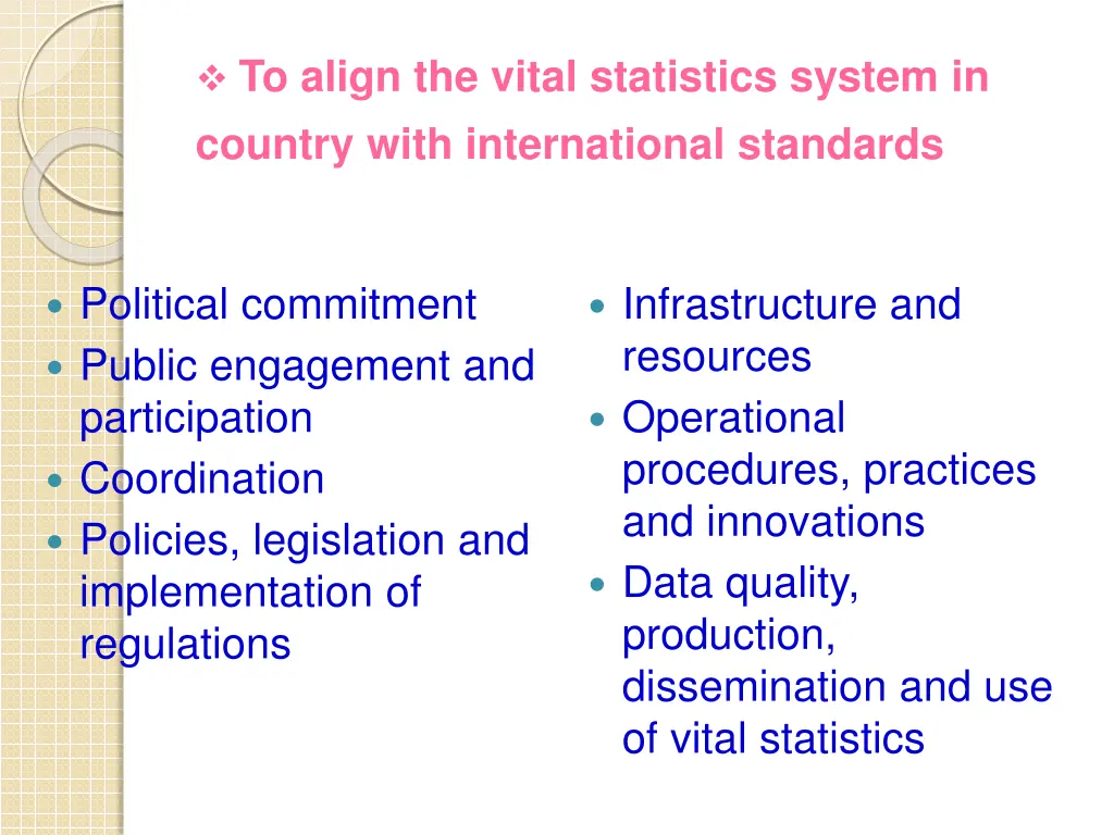 to align the vital statistics system in country