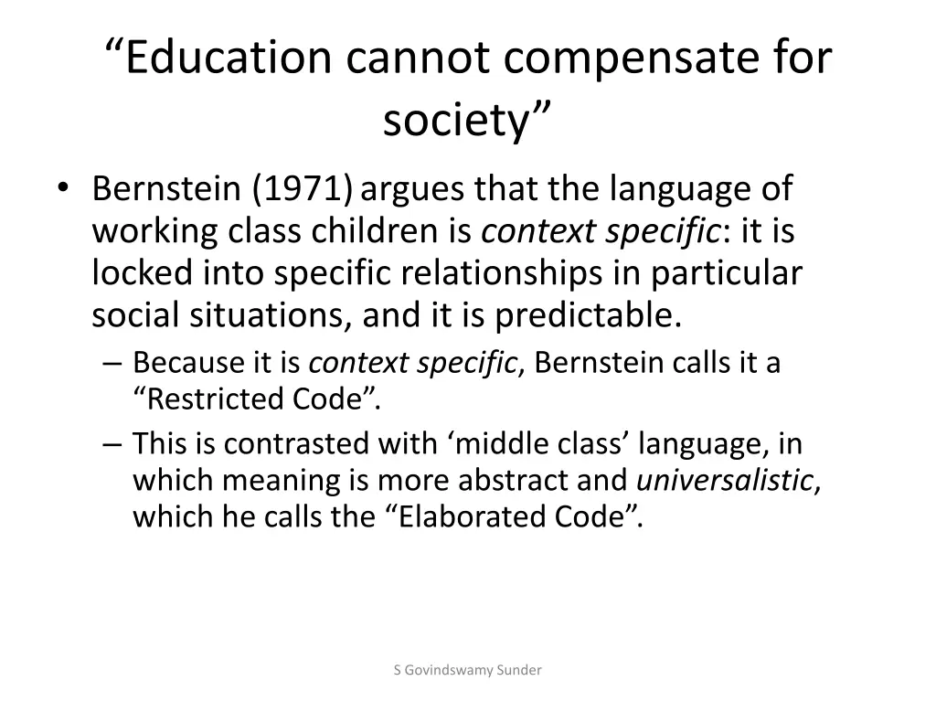 education cannot compensate for society bernstein