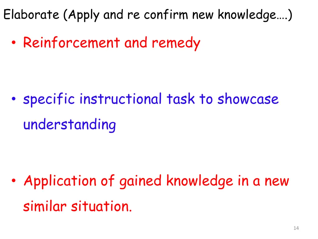 elaborate apply and re confirm new knowledge