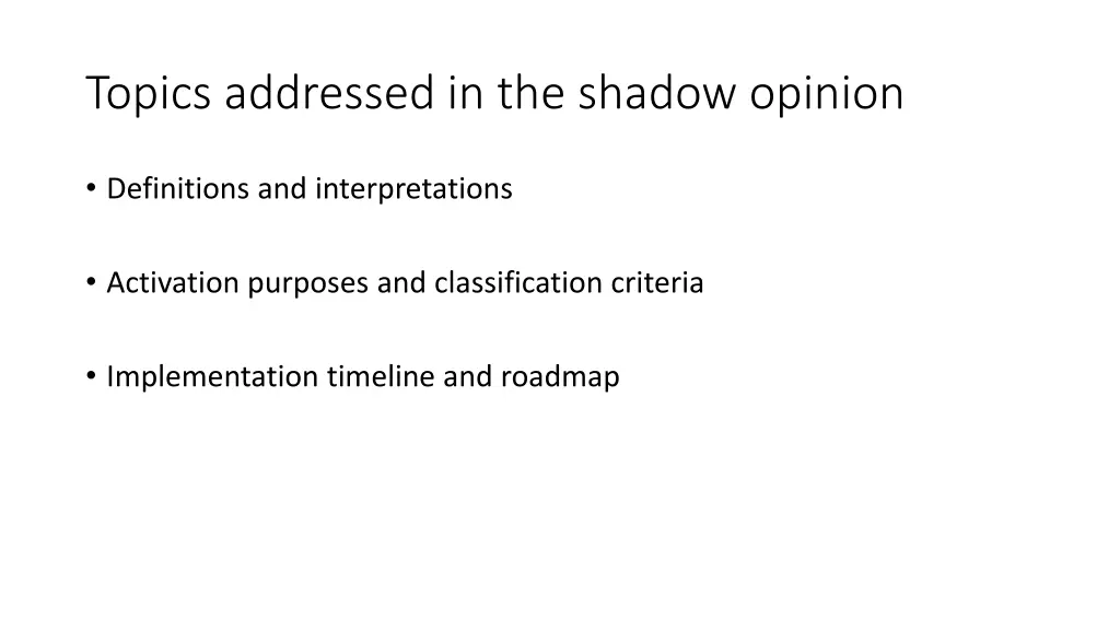 topics addressed in the shadow opinion