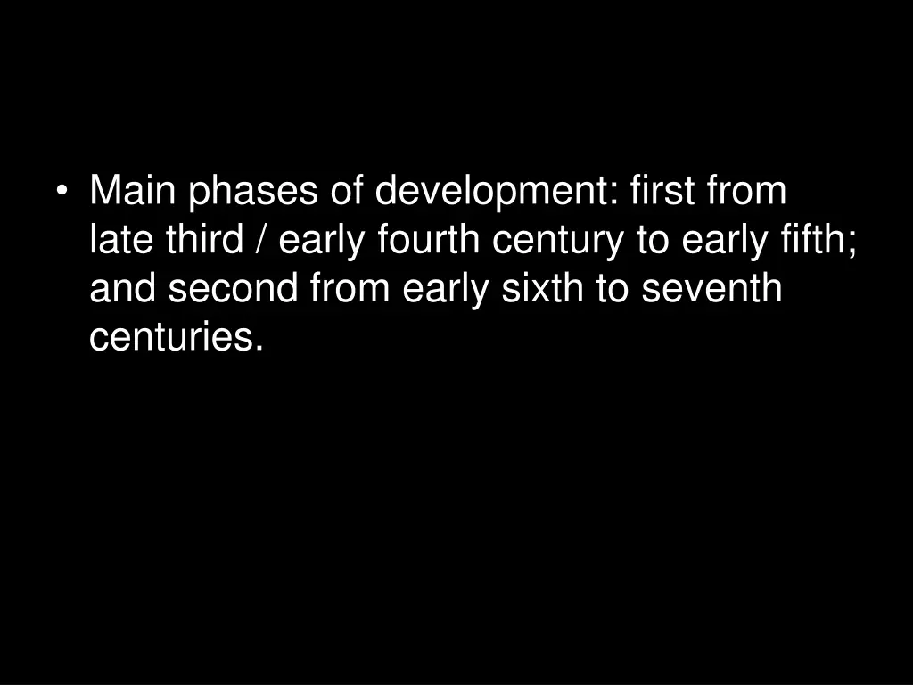 main phases of development first from late third