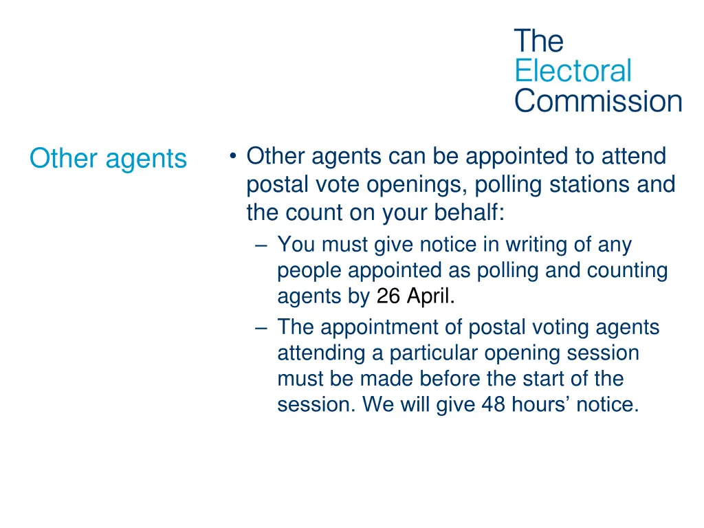 other agents can be appointed to attend postal