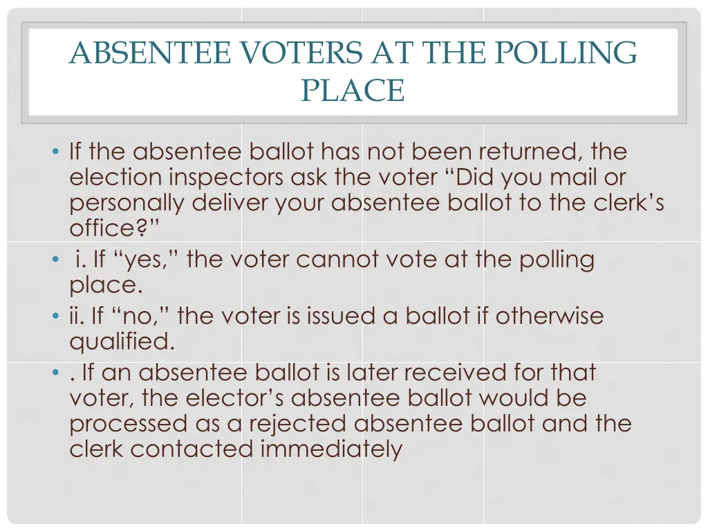 absentee voters at the polling place 1