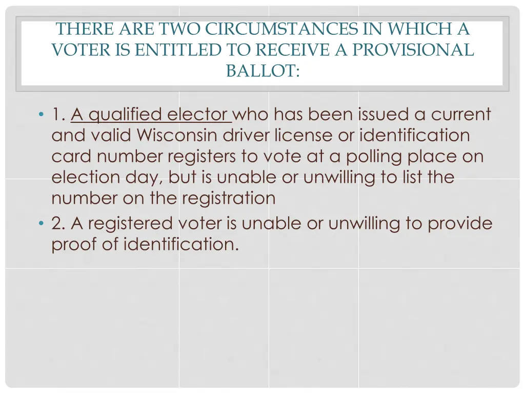 there are two circumstances in which a voter