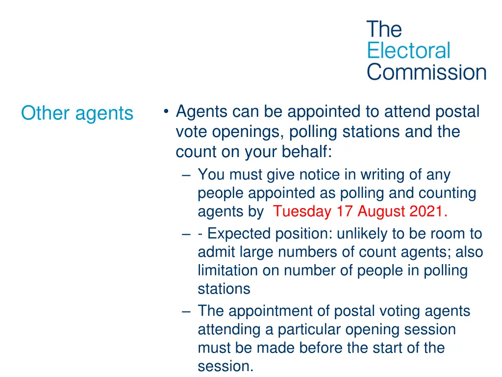 agents can be appointed to attend postal vote