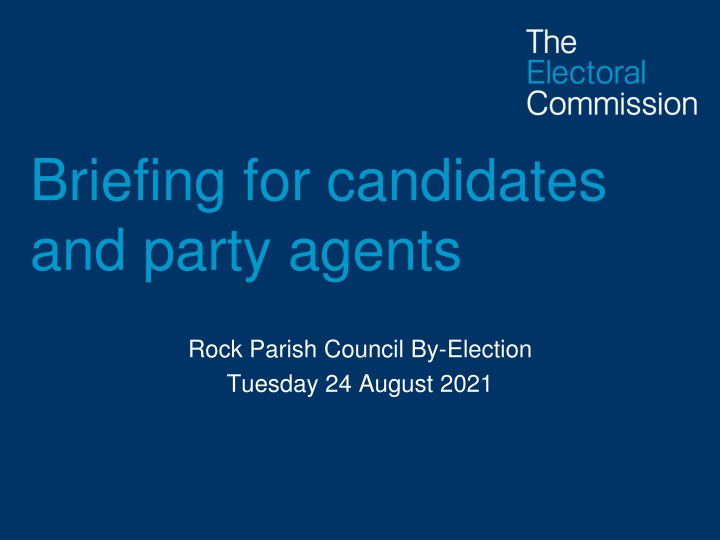 briefing for candidates and party agents