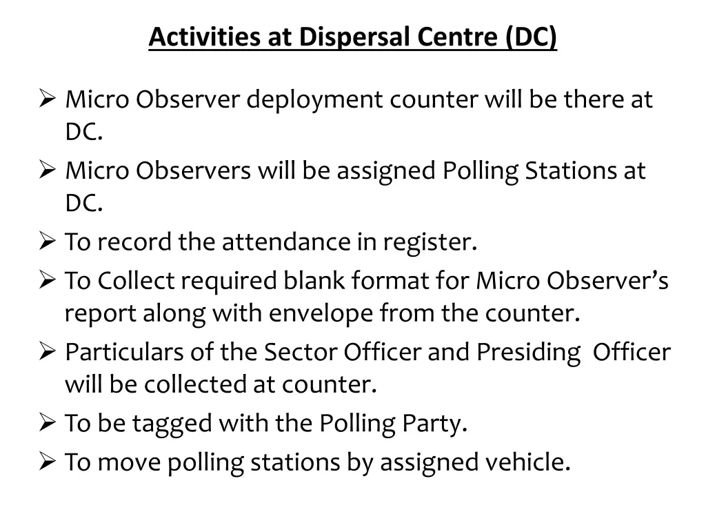 activities at dispersal centre dc