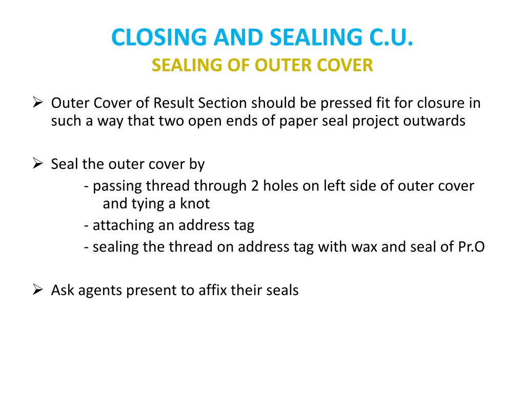 closing and sealing c u sealing of outer cover