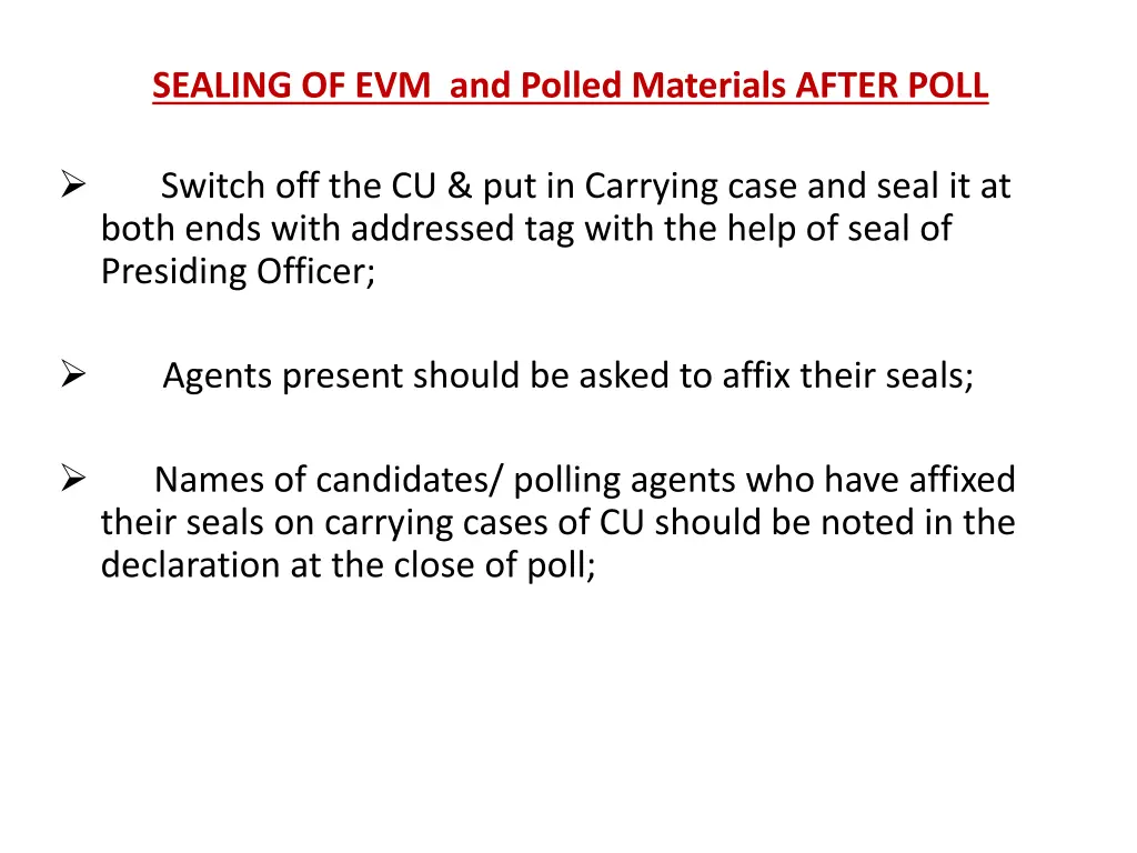 sealing of evm and polled materials after poll