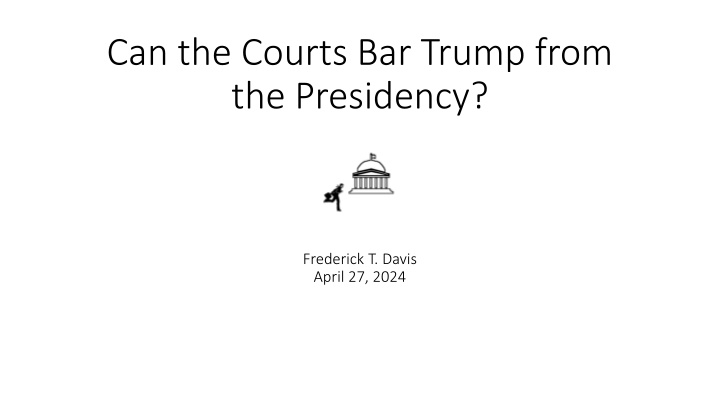 can the courts bar trump from the presidency