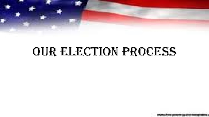 our election process