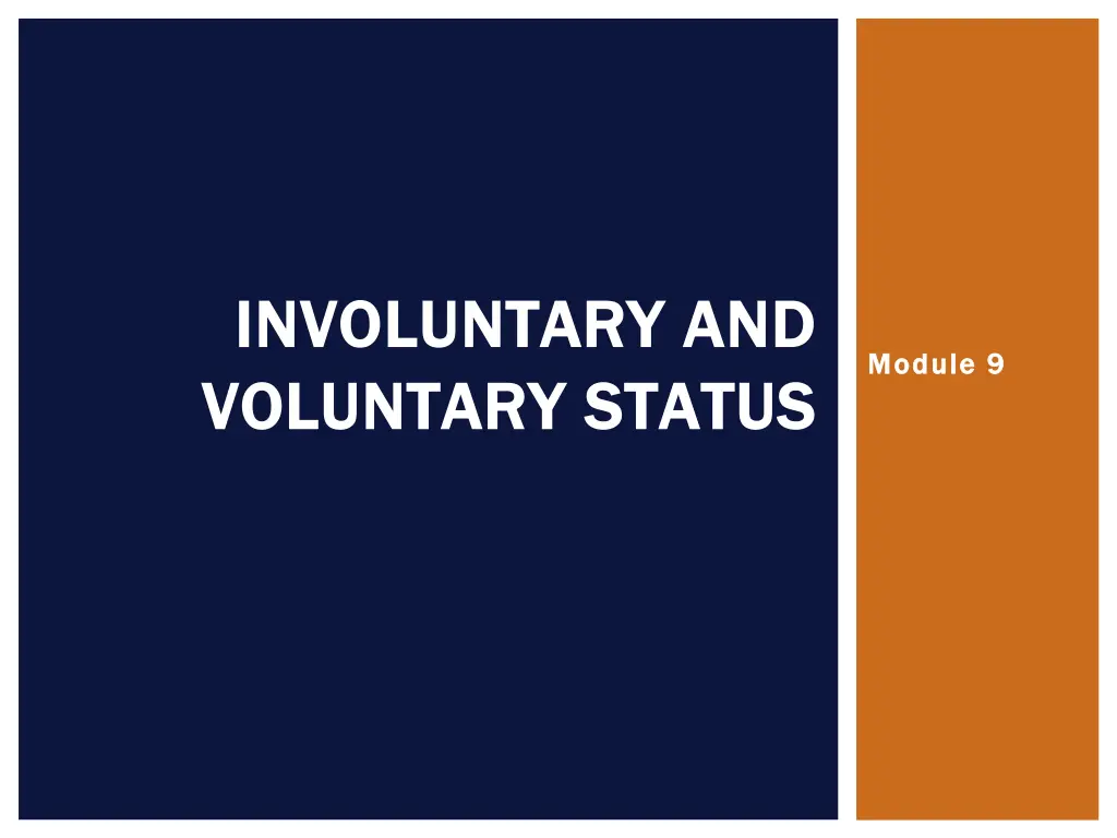 involuntary and involuntary and voluntary status