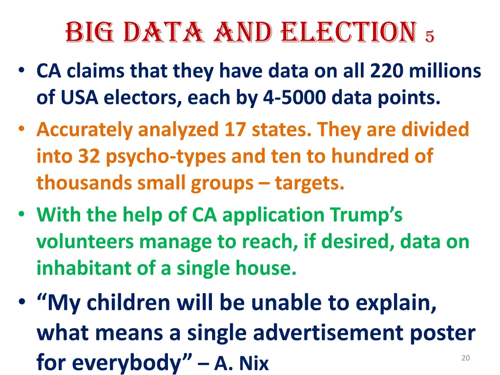 big data and election 5 ca claims that they have