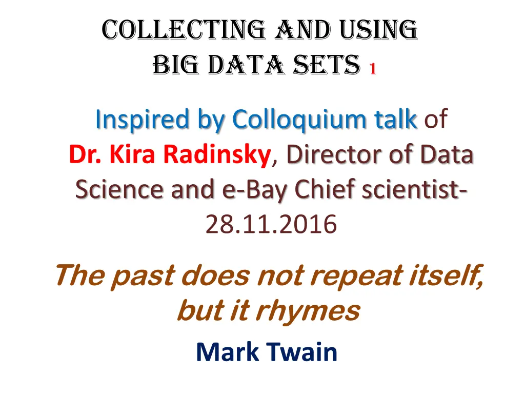 collecting and using big data sets 1