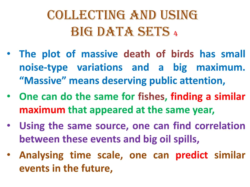 collecting and using big data sets 4