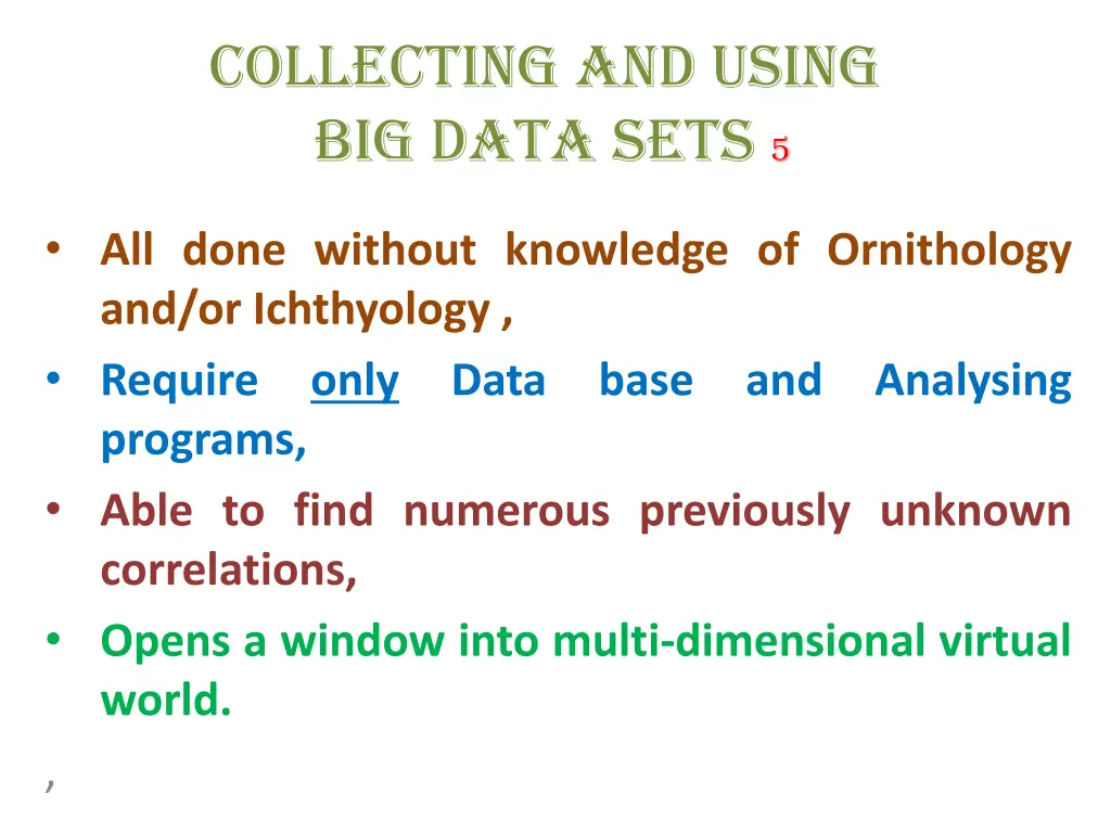 collecting and using big data sets 5