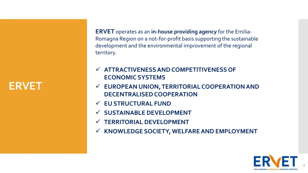 ervet operates as an in house providing agency