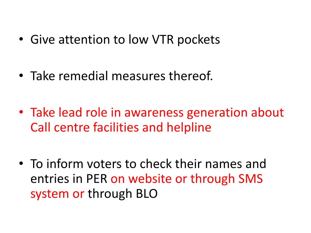 give attention to low vtr pockets